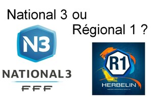 NATIONAL 3 OU RÉGIONAL 1 ?